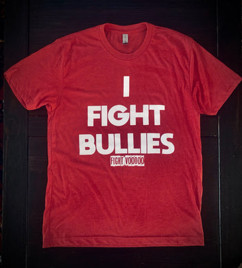 I FIGHT BULLIES - Heather Red
